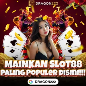 DRAGON222: Login Slot88 Gacor Pasti Maxwin Terbaru Hari Ini